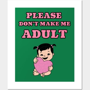 Kids Please Don't Make Me Adult Cute Funny Baby Posters and Art